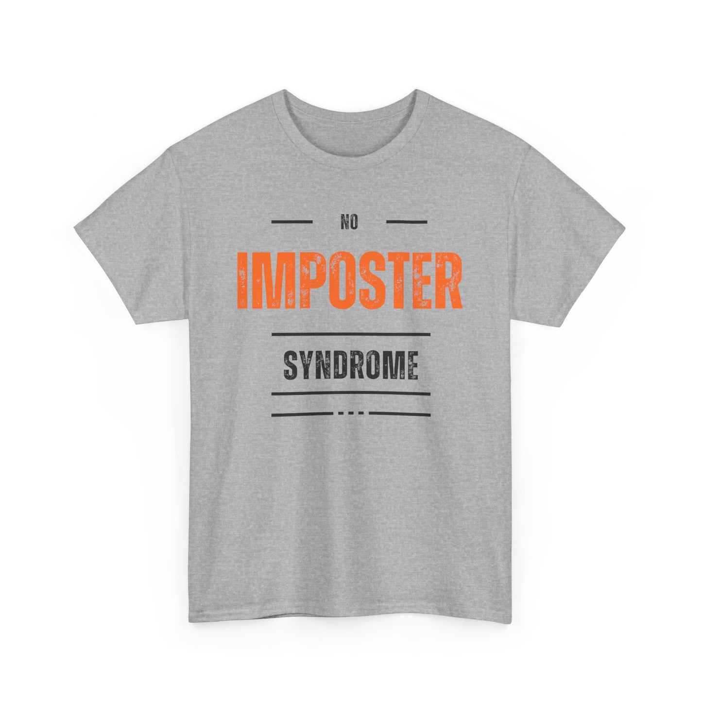 No Imposter Syndrome Women's & Men's T-Shirt