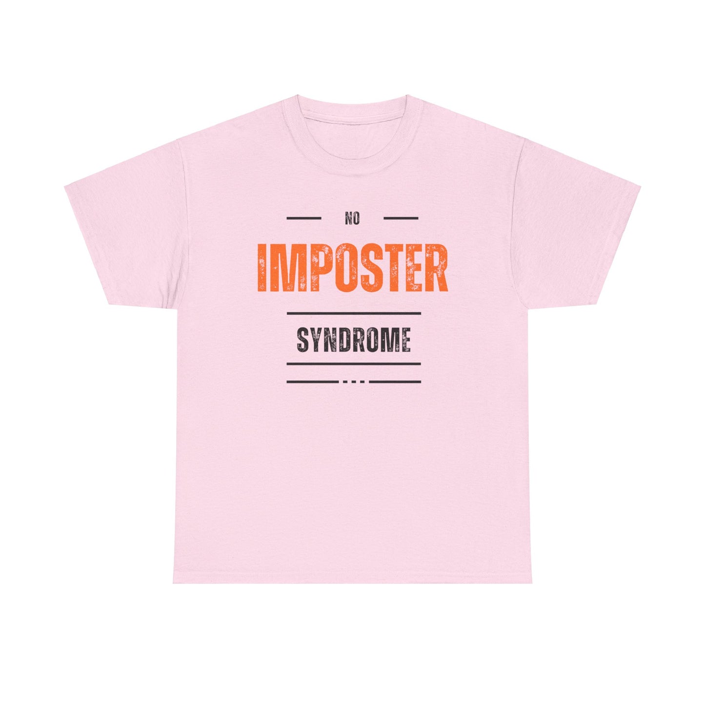 No Imposter Syndrome Women's & Men's T-Shirt