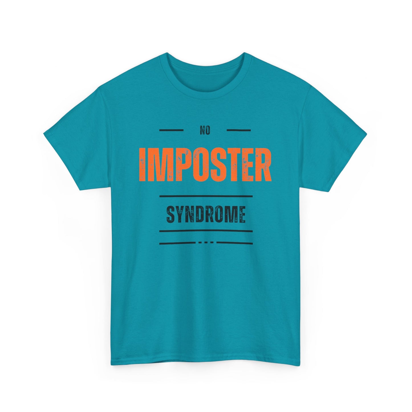 No Imposter Syndrome Women's & Men's T-Shirt