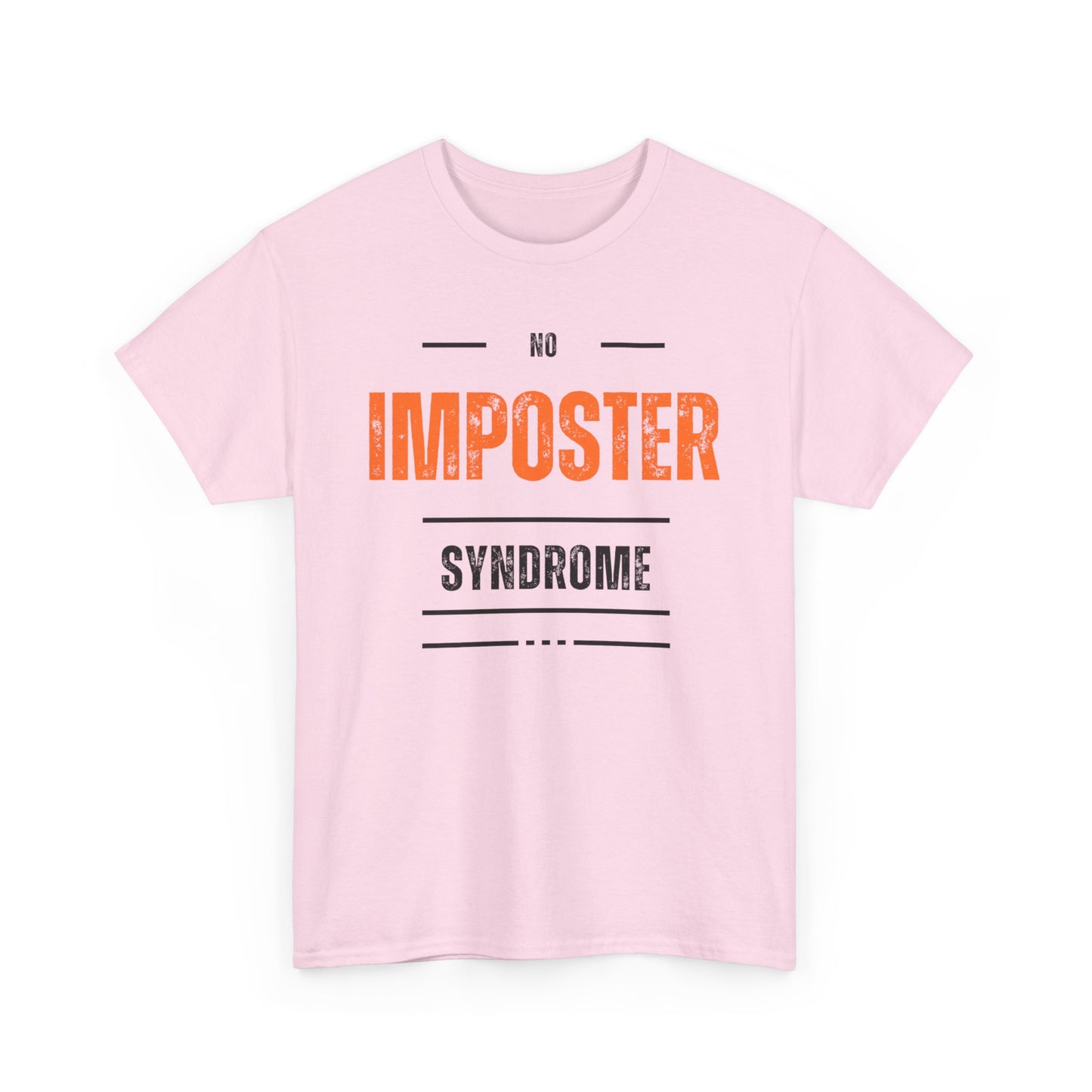 No Imposter Syndrome Women's & Men's T-Shirt