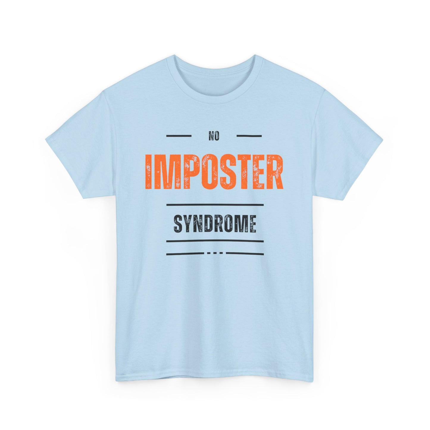 No Imposter Syndrome Women's & Men's T-Shirt