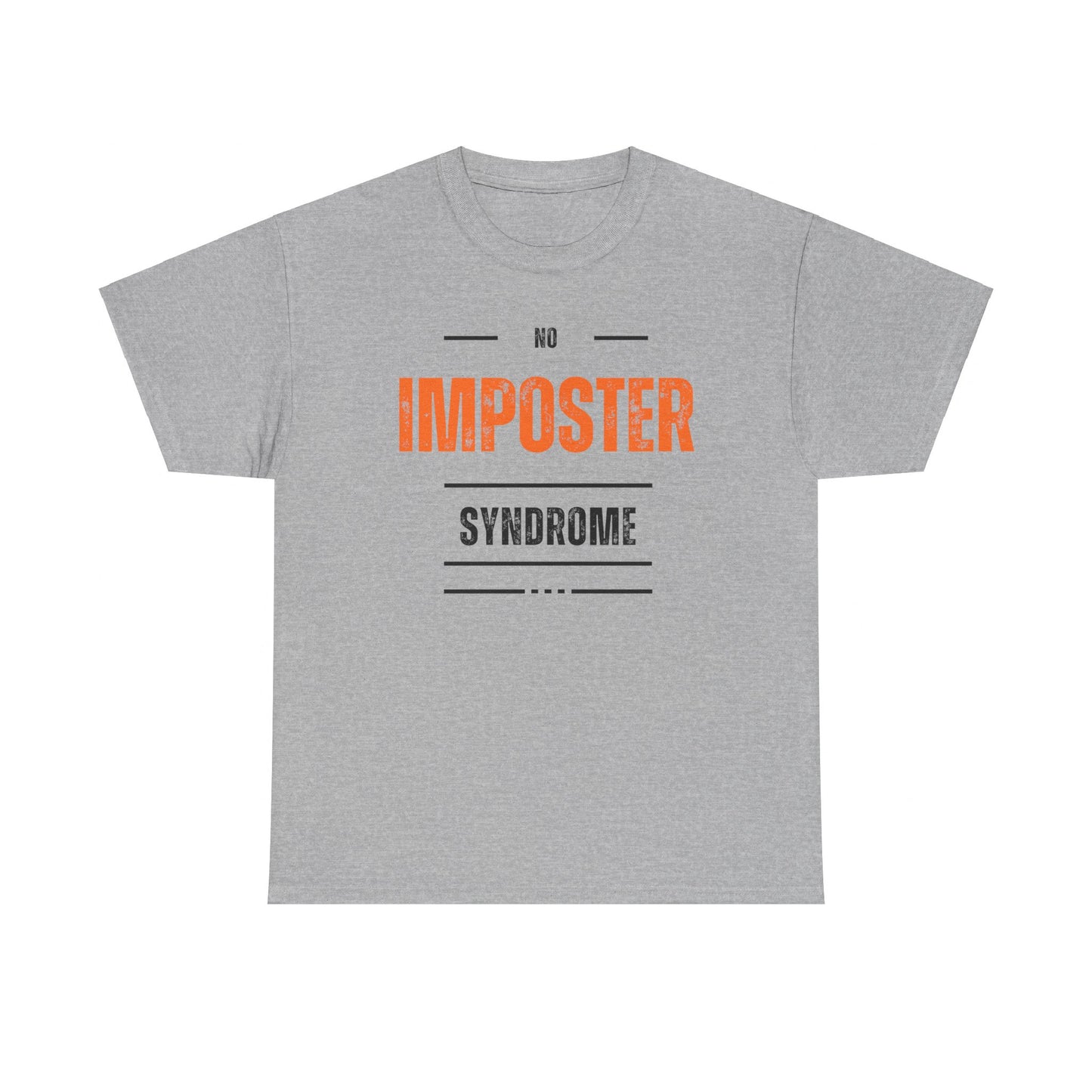 No Imposter Syndrome Women's & Men's T-Shirt